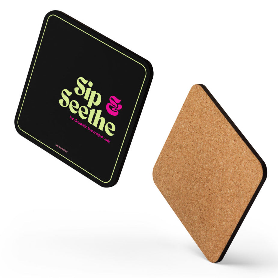 "Sip and Seethe" - Coaster